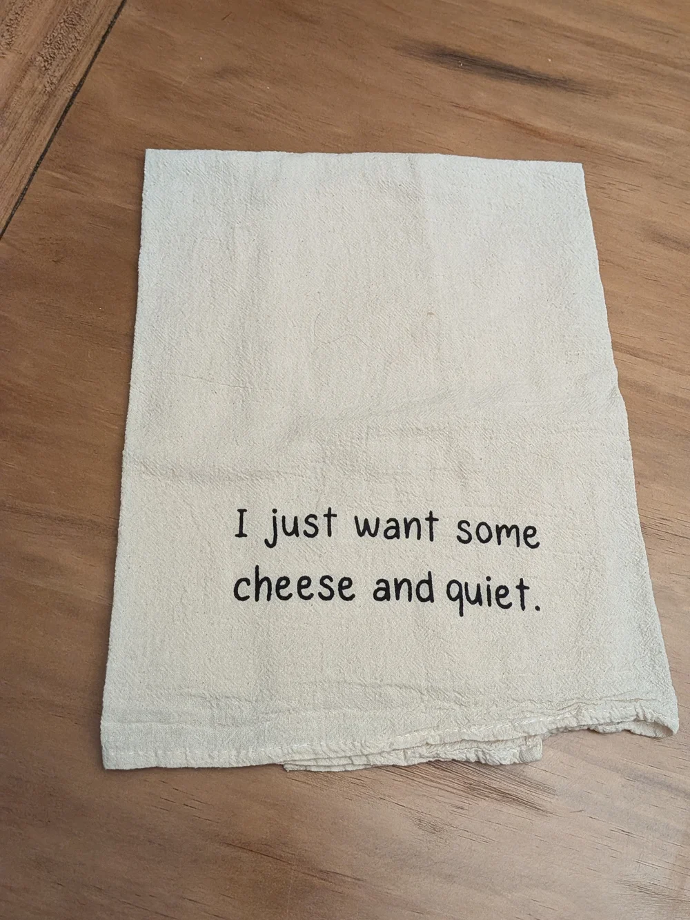 Cute Cream Cotton Kitchen Dish Drying Towel with 'Cheese and Quiet' Text